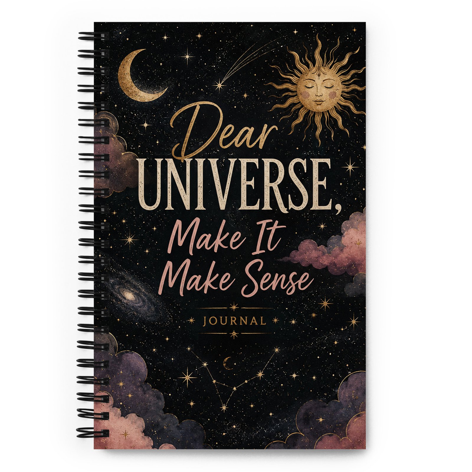 Dear Universe, Make It Make Sense Journal