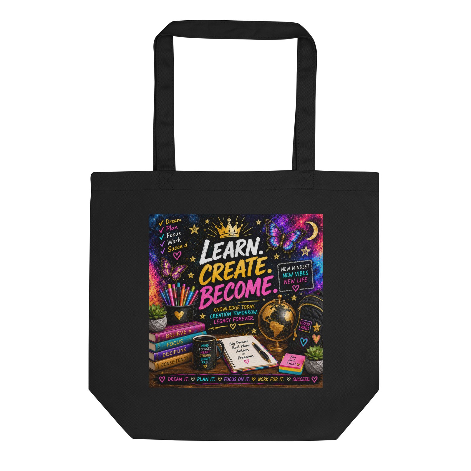 Learn. Create. Become. Tote Bag